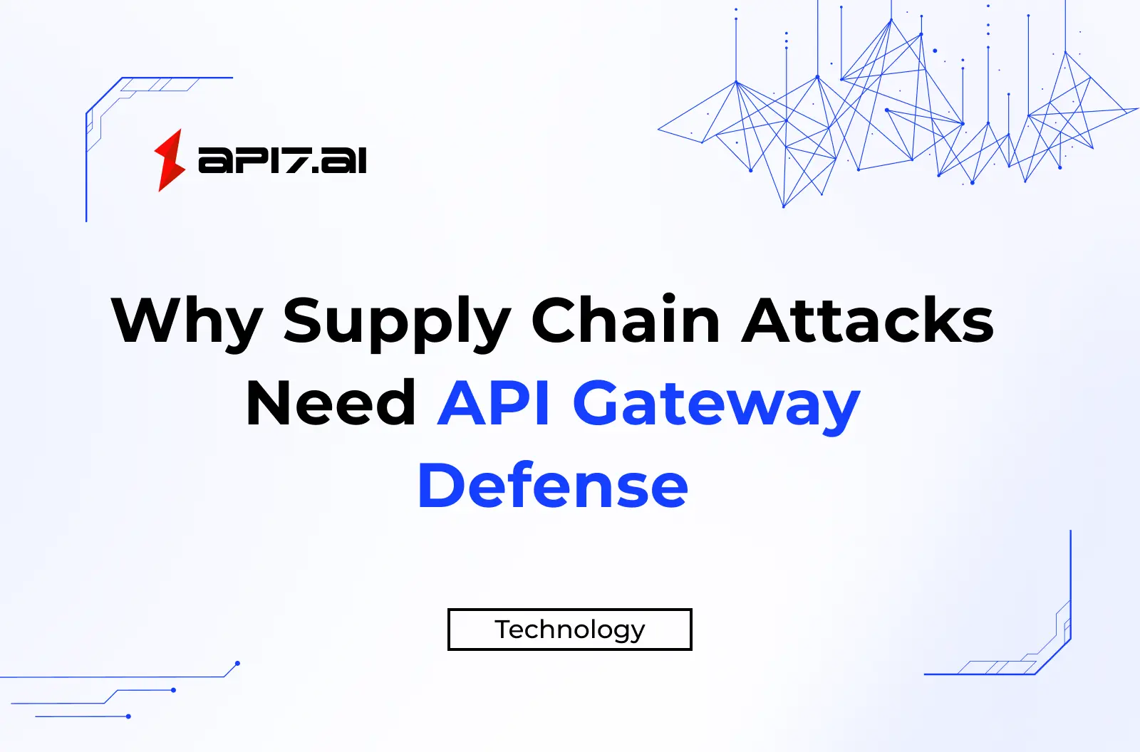 Why Supply Chain Attacks Need API Gateway Defense